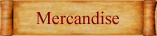 - Merchandise -